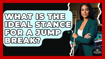 What Is The Ideal Stance For A Jump Break? - Billiards Hustlers