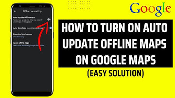 How To Turn Off Auto Update Offline Maps On Google Maps