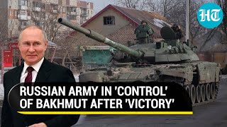 Wagner chief reveals next move after Bakhmut 'win'; Russian troops takeover, 'fighting underway'