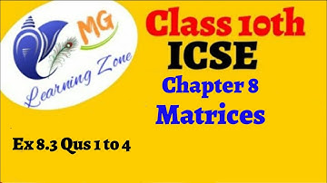 Class 10th ICSE Math Ch 8 Matrices Ex 8.3 Qus 1 to 4