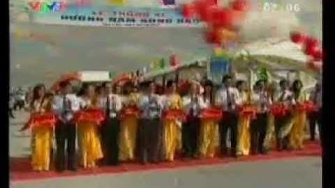 Video khánh thành cầu Đại Ngãi - Dự án Nam Sông Hậu - Sóc Trăng