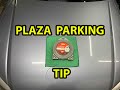 Plaza Parking Tip