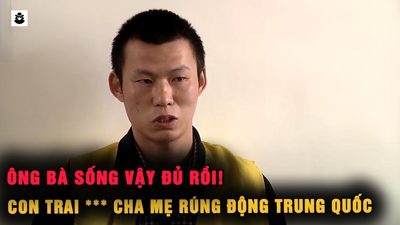 Bi Kịch Gia Đình Nuôi Nhầm Ác Quỷ Rúng Động Trung Quốc | SIÊU KỲ ÁN