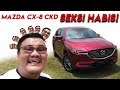 Mazda CX8- Besar, Padu & Seksi Habis!