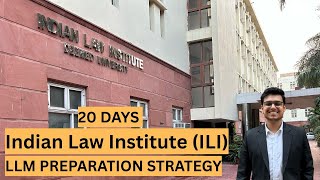 Indian Law Institute (ILI) LLM Entrance Examination 2025 Preparation Strategy