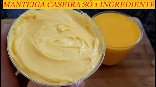 MANTEIGA CASEIRA SÓ COM 1 INGREDIENTE EM 5 MINUTOS – FEITO NO LIQUIDIFICADOR