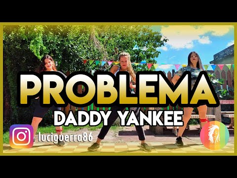 PROBLEMA – Daddy Yankee – Lucía Guerra / ZUMBA / Coreografía