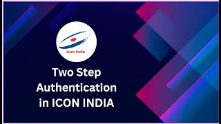 ICON INDIA, 2 STEP AUTHENTICATION Process screenshot 3