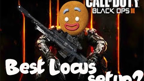 Bo3 Best Locus class setup!