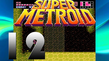 Super Metroid 100% - Part 12