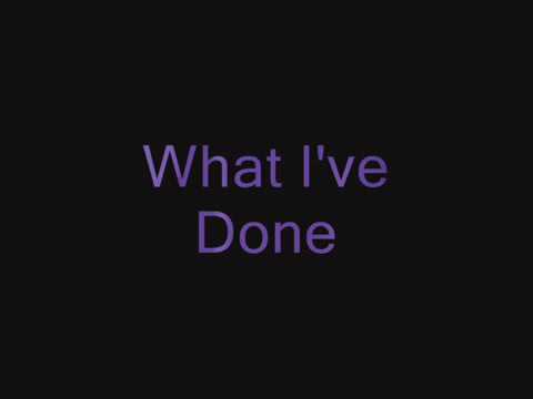 Linkin park what I've done lyrics