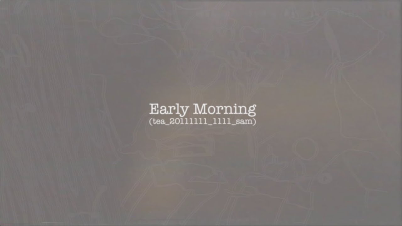 BEATFRIDAY《熱茶_Early Morning 》(tea_20111111_1111_sam) - Lyrics video