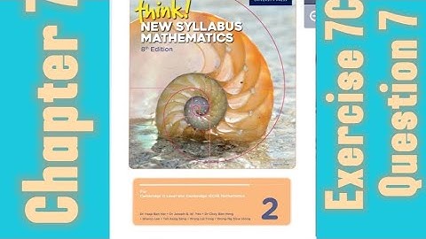 Oxford Think New Syllabus Mathematics 8th Edition || Book 2 | Chapter 7 | Exercise 7C | Question 7