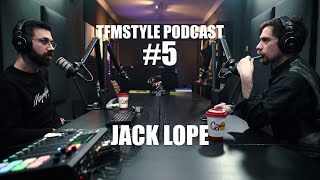 TFMSTYLE Podcast #5 - Jack Lope