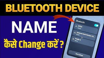 Bluetooth Device का नाम कैसे change करें। How To Rename Bluetooth Device