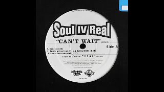 Soul IV Real - I Can't Wait (1999 Remix)