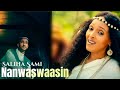 Saliha Sami Nanwaswaasin Official Video 