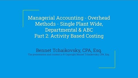 Single Plant Wide, Departmental and Activity Based Costing - Part 2 - ABC problem walkthrough