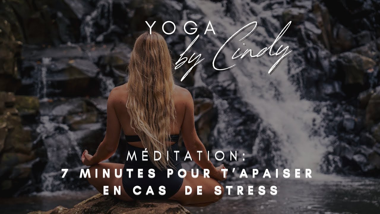 Méditation: 7 minutes pour revenir à toi, respirer et t'apaiser en cas de stress