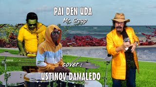 PAI DEN UDA ( Mr. Group ) sebuah lagu berbahasa Minang Cover USTINOV DAMALEDO