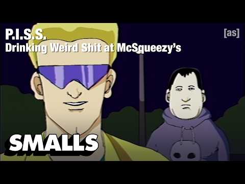 P.I.S.S. - Drinking Weird Shit At McSqueezy’s | adult swim smalls