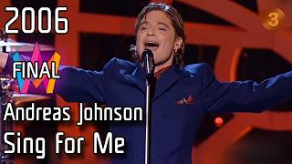 Melodifestivalen 2006 – Final – 1. Sing for Me – Andreas Johnson
