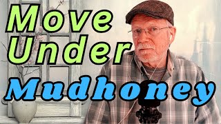 MUDHONEY - Move Under