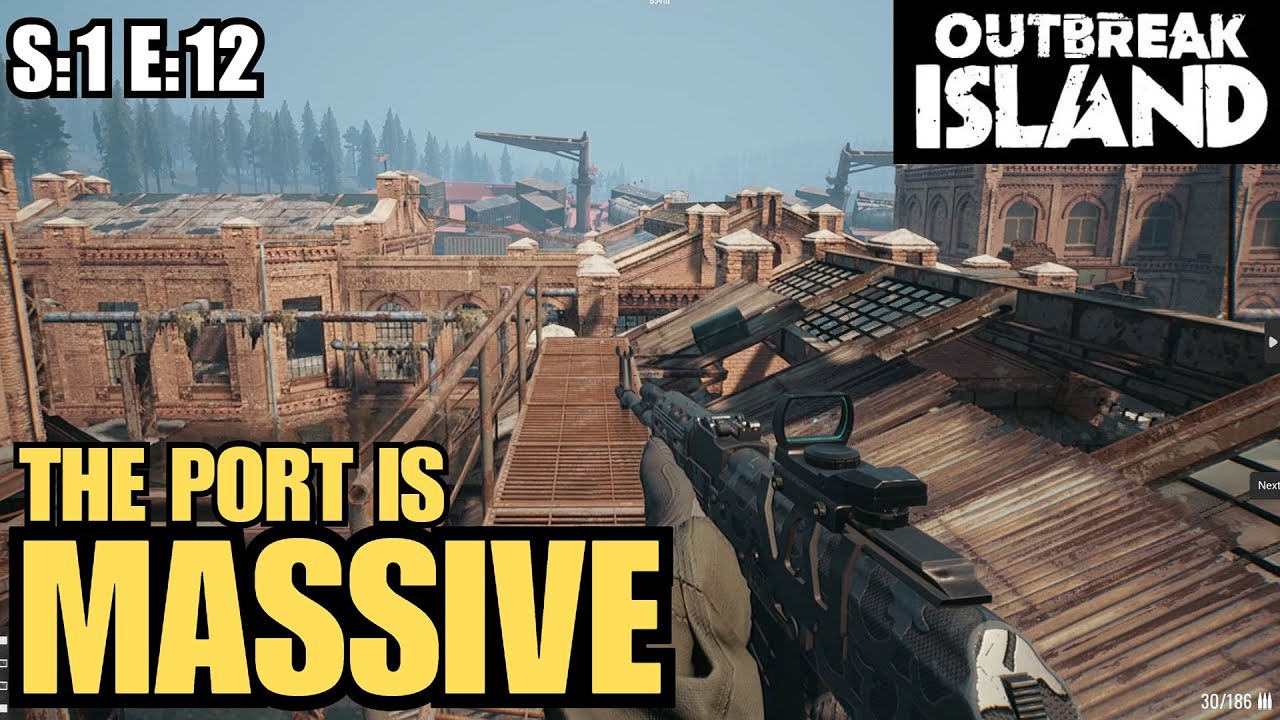 Outbreak Island (Gameplay) S:1 E:12 - The Port Is Massive