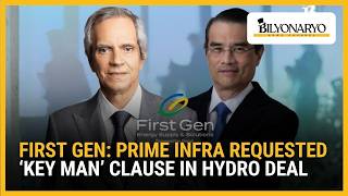 First Gen defends ‘key man’ clause in Prime Infra hydropower deal | Business Brief