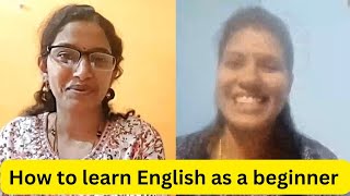 How should a beginner learn English? English conversation. English speaking practice