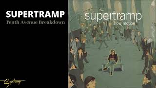 Supertramp - Tenth Avenue Breakdown (Audio)
