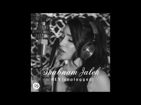 Shabnam Jaleh - Hey (Unplugged)