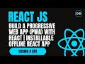 Build a Progressive Web App (PWA) with React 🚀 | Installable Offline React App Tutorial