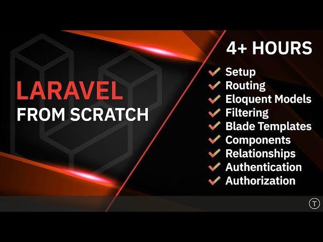 Laravel From Scratch | 4+ Hour Course class=