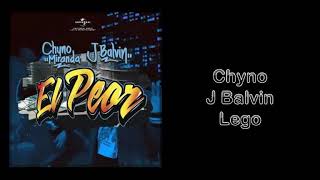 Chyno Miranda, J Balvin - El Peor (Letra)