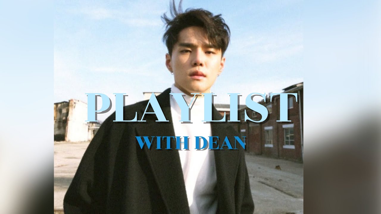 PLAYLISTㅣ나만 알고싶지만 너무 띵곡이라 나만 알 수 없는 딘 노래모음 플레이리스트ㅣ광고없음ㅣK-POPㅣDEAN 플리 ...