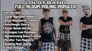KUMPULAN LAGU BALI SLOW ROCK TERPOPULER || LOLOT BAND FULL ALBUM TOP 10 PILIHAN TERBAIK