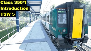 Class 350/1 Introduction - Train Sim World 5