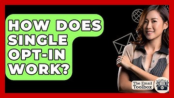 How Does Single Opt-in Work? - TheEmailToolbox.com