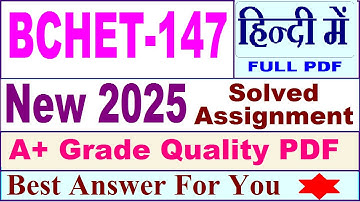 BCHET 147 solved assignment 2025 in Hindi || bchet 147 solved assignment 2024-25 || bchet147 2025