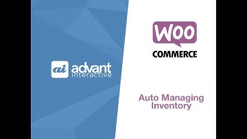 Auto Managing Inventory In WooCommerce and WordPress I Advant Interactive WooCommerce Insights