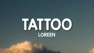 Loreen - Tattoo  (Lyrics)