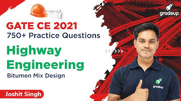Bitumen Mix Design | Highway Engineering | GATE CIVIL Engineering 2021 | Joshit Sir | Gradeup