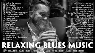 Blues Music  The Best Blues Songs Of All Time  Slow Blues  Blues Ballads    Jazz Blues Guitar