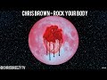 Chris Brown- Rock Your Body (Lyrics) SONG 2017 [ Heartbreak On A Full Moon ]