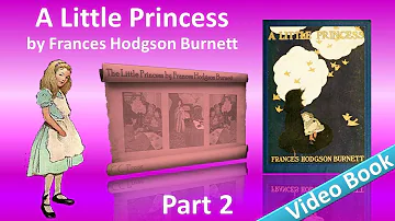 Part 2 - A Little Princess Audiobook by Frances Hodgson Burnett