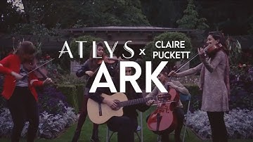Ark - ATLYS + Claire Puckett