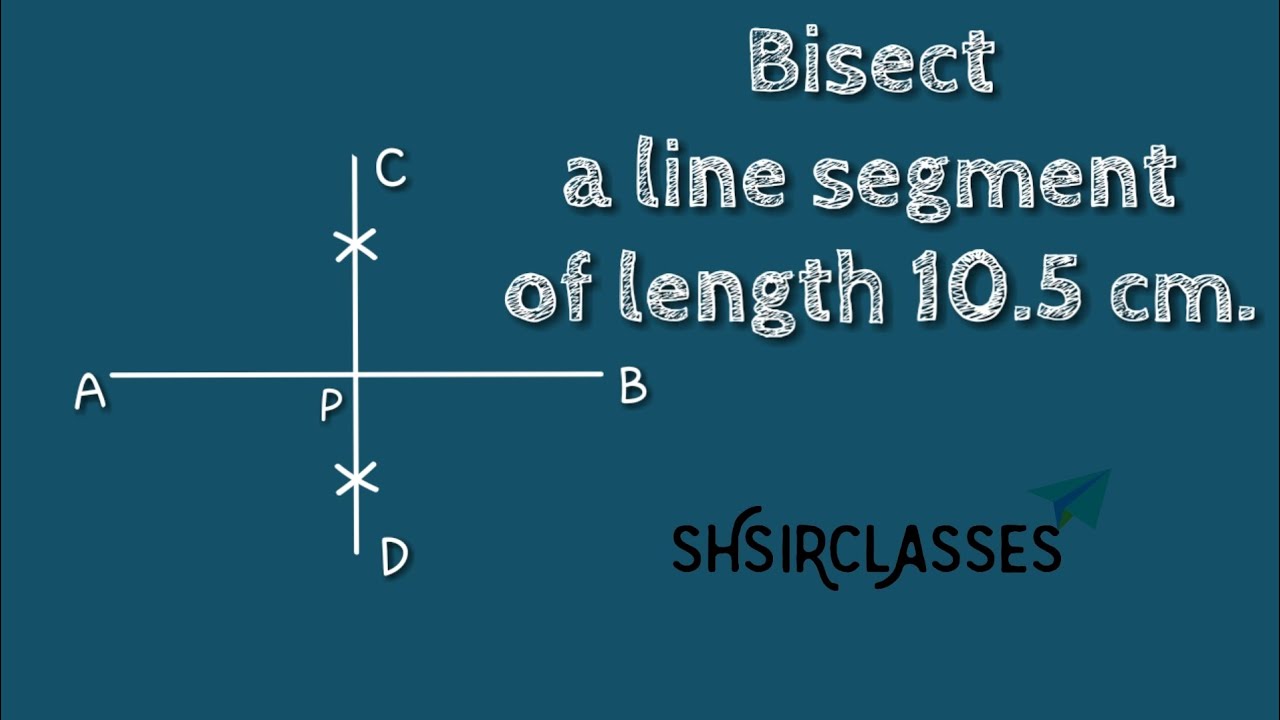 How to bisect a line segment of length 10.5cm.shsirclasses. - YouTube