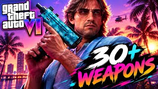 GTA 6: EVERY 30+ CONFIRMED WEAPON!