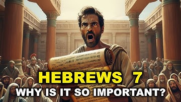 Why Hebrews Chapter 7 Is the MOST Important Message for Christians Today (Don’t Miss This!)